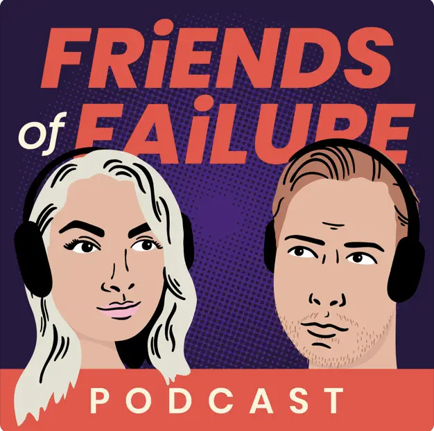 Friends of Failure Podcast